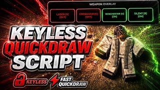 KEYLESS QUICKDRAW SCRIPT | FAST WEAPON OVERLAY + SILENT AIM & MORE