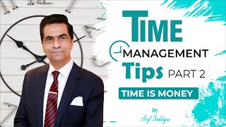 Time Is Money  || Time management tips Part 2  || Arif Siddiqui
