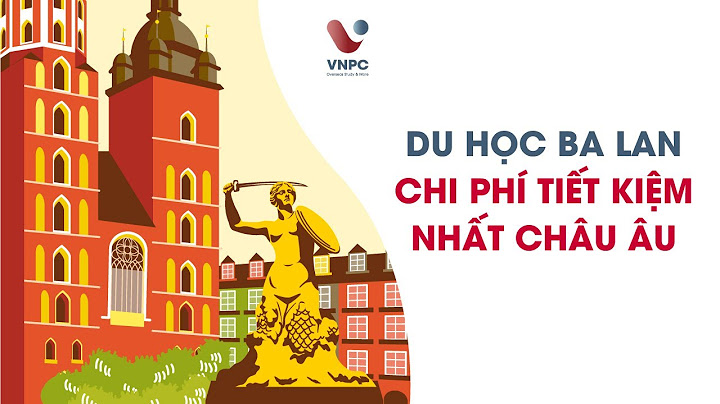 Sinh hoạt phí ở ba lan bao nhiêu 1 tháng năm 2024