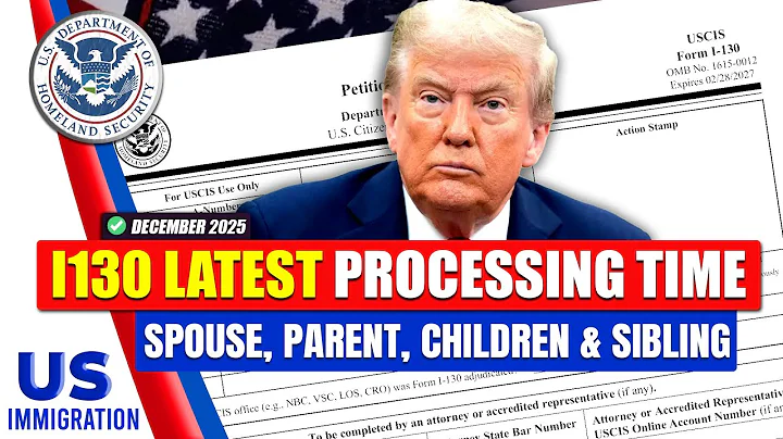USCIS I130 Latest Processing Time: Spouse, Parent, Children & Sibling | US Immigration 2026