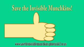 PSA Final - Save the Invisible Munchkins