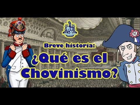 Video: Que Es El Chovinismo