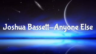 Joshua Bassett-Anyone Else (lyrics)