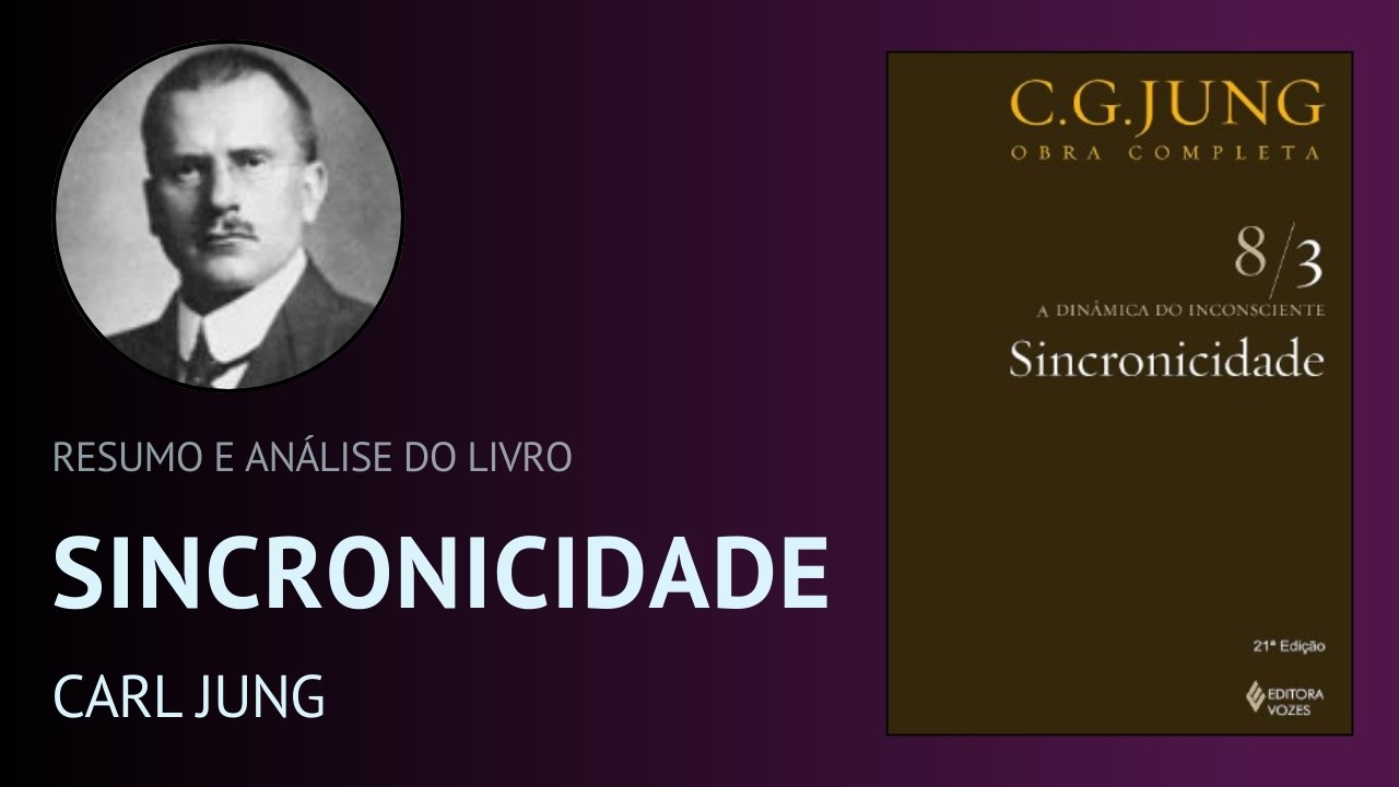 SINCRONICIDADE de Carl Jung (Resumo)