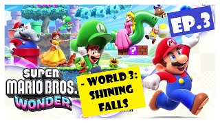 Ep.3 | World 3: Shining Falls (Super Mario Bros. Wonder) *NO COMMENTARY*