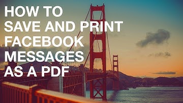 How to Print and Save Facebook Messages as a PDF