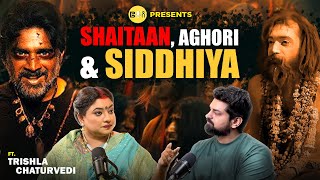 My Untold Story - Shaitaan, Aghori Secret Mantra & Sadhana ft. @sarthiastrotrishla || Be You