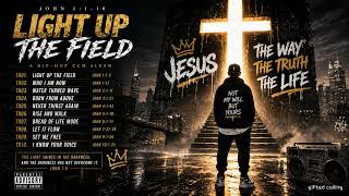 LIGHT UP THE FIELD | Hip-Hop CCM Workout Mix (John 1–10) | Powerful Gospel Rap Playlist