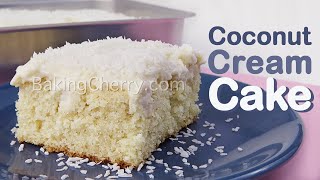 COCONUT CREAM CAKE Recipe (Super Fluffy and Delicious) Easy Dessert | Homemade Cake | Baking Cherry