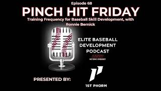 CSP Elite Baseball Podcast: Training Frequency for Baseball Skill Development, with Ronnie Bernick