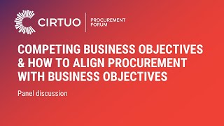 Cirtuo Procurement Forum 2023 | Competing and aligning procurement with business objectives