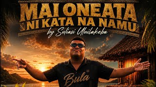 Mai Oneata Ni Kata Na Namu