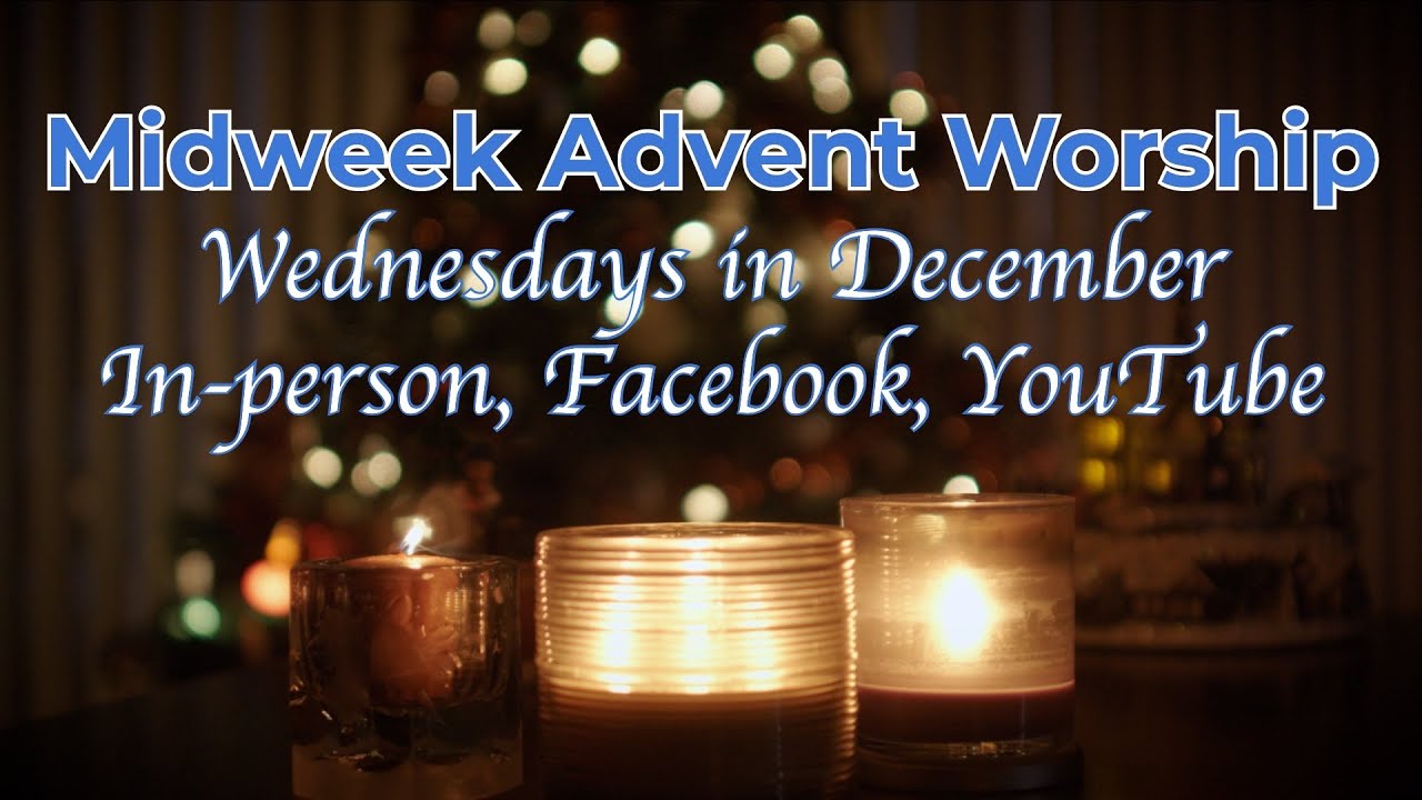 Midweek Advent Worship (3rd Week in Advent) - YouTube