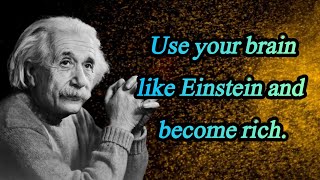 Use Your Brain Like Einstein and Become Rich Motivational