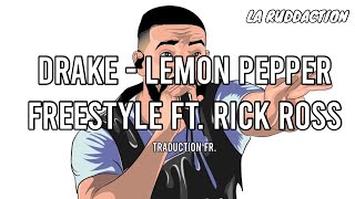 [Traduction française 🇫🇷] Drake - Lemon Pepper Freestyle ft. Rick Ross • LA RUDDACTION