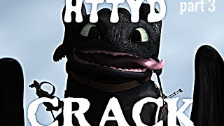 HTTYD Crack Compilation Part 3
