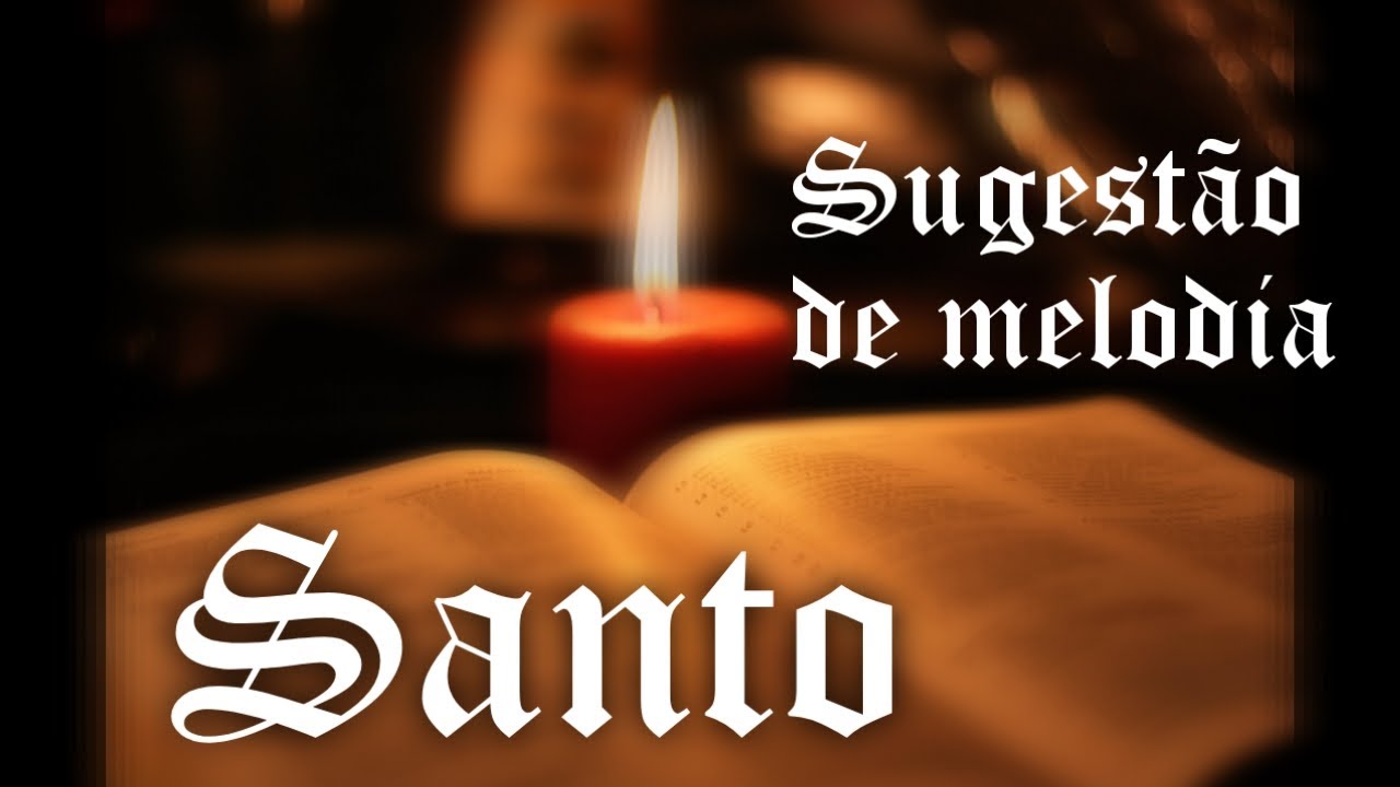 Santo - Sugestão de melodia