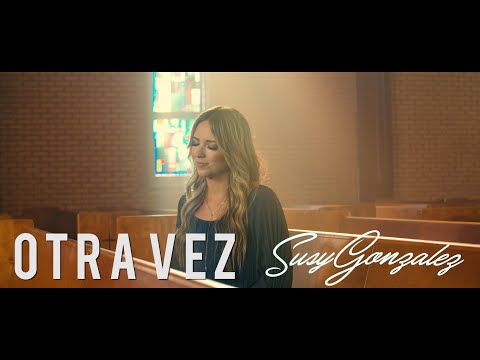 Susy Gonzalez | Otra Vez | Video Oficial