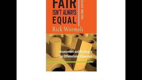 Fall 2024 Grading: Accurately, Ethically, Equitably with Rick Wormeli Part 5