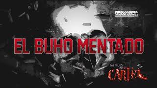 Los Hijos Del Cartel - El Buho Mentado (en estudio) 2017 * exclusivo*