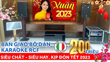 Bàn giao bộ dàn Karaoke RCF made in ITALY trị giá 200tr Siêu Chất - Siêu Hay. Kịp đón tết 2023