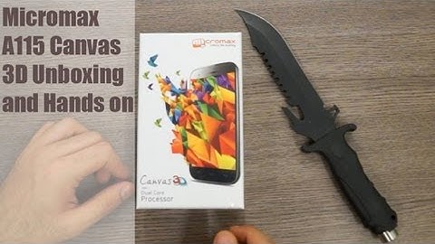 Micromax A115 Canvas 3D First Unboxing and hands on, Feat: Canvas HD - iGyaan