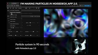 Particle system in 90 secs with Noisedeck.app 2.0