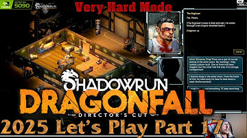 Shadowrun Dragonfall - The Cyberpunk Tactical RPG Gem You Can’t Stop Playing | 4K RTX 5090 | Part 17