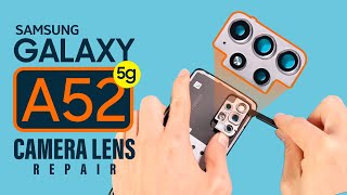 Samsung Galaxy A52 5G Camera Lens Glass & Back Cover Replacement