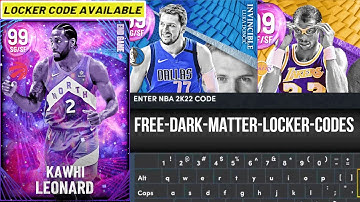 2 *ACTIVE* GUARANTEED DARK MATTER LOCKER CODES NBA 2K22 LOCKER CODES (NBA 2K22 LOCKER CODES)