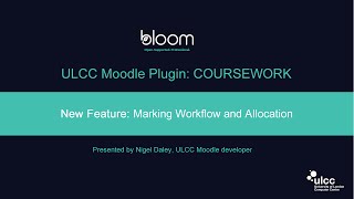 Moodle Coursework Plugin: Marking Workflow & Allocation