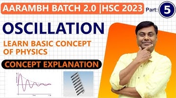 AARAMBH BATCH 2.0 | oscillation | part 6 | HSC Board Exam 2023