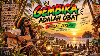 Download lagu 💊 GEMBIRA ADALAH OBAT - (Reggae Version by VIBESZONFIRE)