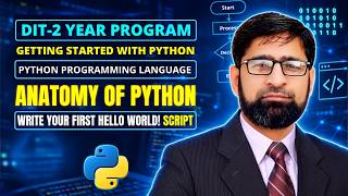 Anatomy of Python Program & First Hello World Script | Python Basics | DIT