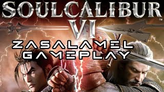 Soulcalibur VI ZASALAMEL GAMEPLAY