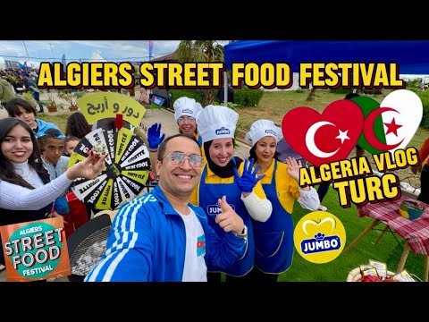 🇩🇿 Algiers Street Food Festival, ALGERİA VLOG, مهرجان الجزائر لطعام الشارع, Cezayir Yemek Festivali