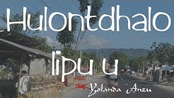 Lagu Daerah Gorontalo'Hulondalo lipu'u Yolanda Anzu M.  - Durasi: 4:29. 