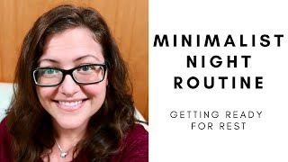 MINIMALIST NIGHT ROUTINE — Getting Ready for Rest