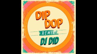 DJ Did - Dip Dop (Remix) Resimi