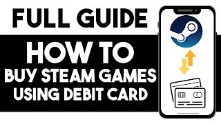 HOW TO BUY STEAM GAMES WITH DEBIT CARD 2025! (FULL GUIDE) screenshot 3