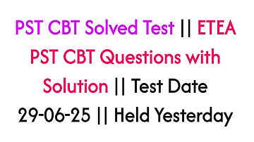 PST CBT Solved Test || ETEA PST CBT Questions with Solution || Test Date 29-06-25 || Held Yesterday