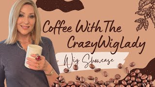 Top WIG Styles & MustHave WIG Products for 2024 | Wig Chat | Coffee with the CrazyWigLady