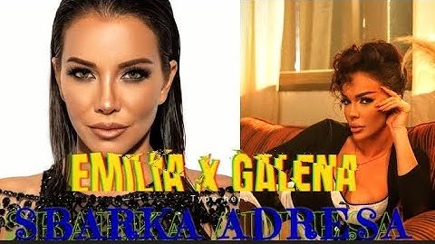 EMILIA x GALENA - SBARKA ADRESA/ Емилия и Галена - Сбърка Адреса [ Audio Only]