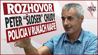 Rozhovor o dianí v polícii "Polícia v rukách mafie" Peter Chudý alias "Šloser"