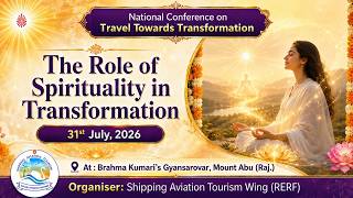 The Role of Spirituality in ... I Panel Discussion I SAT Wing I Gyan Sarovar I Abu Raj I 31/07/2026