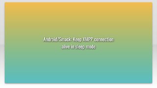 Android/Smack: Keep XMPP connection alive in sleep mode screenshot 4