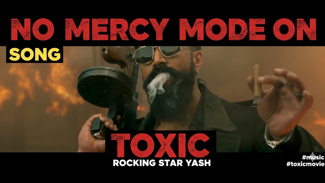 NO MERCY MODE ON 🔥 Toxic Movie Song | Rocking Star Yash | Raya Mass BGM #music #toxicmovie 