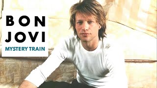 Bon Jovi | Mystery Train