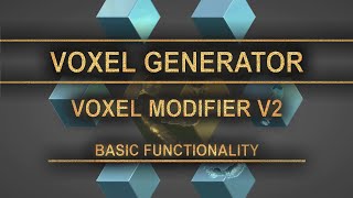 Voxel Generator: Voxel Modifier V2 ~ Basic Functionality