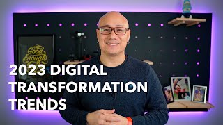 2023 Digital Transformation Trends | The top 5 Digital Transformation Trends Orgs Need to Know About